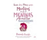 Guia das Mães para Mentiras em que as Meninas Acreditam e a Verdade que as Liberta
