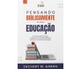 Pensando Biblicamente Sobre Educação