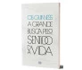 A Grande Busca Pelo Sentido da Vida