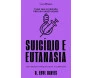 Tudo Que o Cristão Precisa Saber Sobre Suicídio e Eutanásia