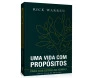 Uma Vida Com Propósitos